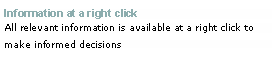 Text Box: Information at a right clickAll relevant information is available at a right click to make informed decisions